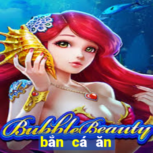 bắn cá ăn tiền online