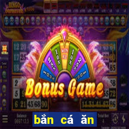 bắn cá ăn tiền online