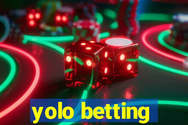 yolo betting