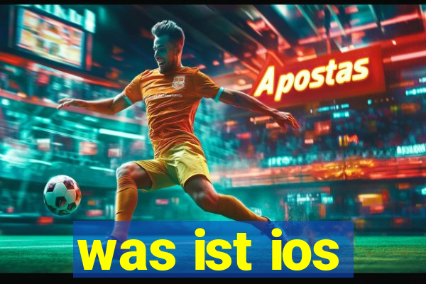 was ist ios