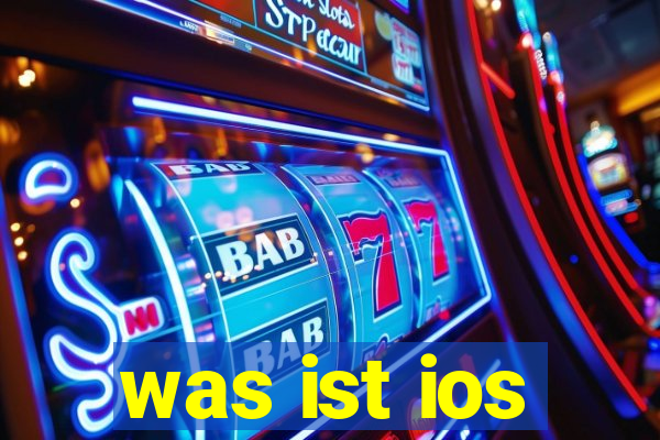 was ist ios