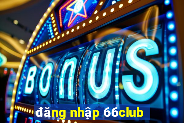 đăng nhập 66club