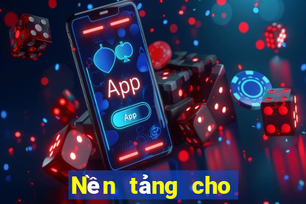 Nền tảng cho cờ bạc