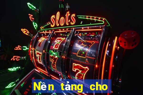 Nền tảng cho cờ bạc