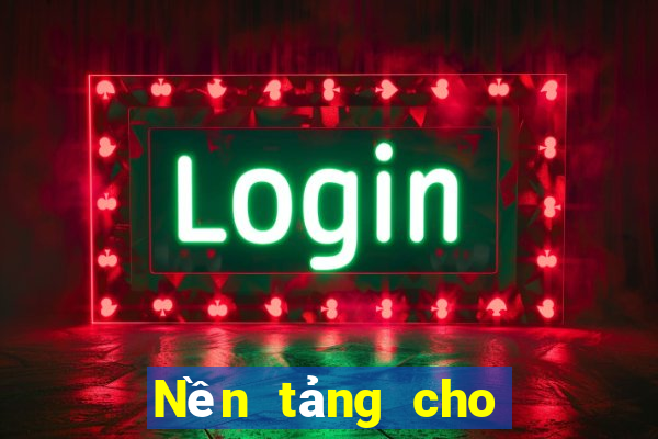 Nền tảng cho cờ bạc