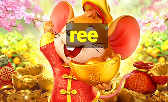 ree