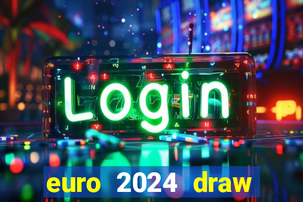 euro 2024 draw live stream