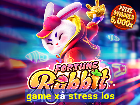 game xả stress ios