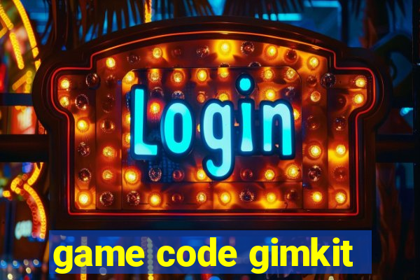 game code gimkit