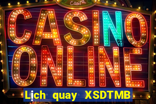 Lịch quay XSDTMB ngày thứ sáu