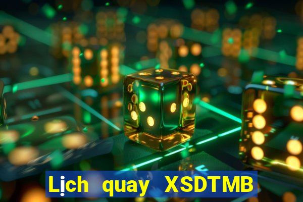 Lịch quay XSDTMB ngày thứ sáu