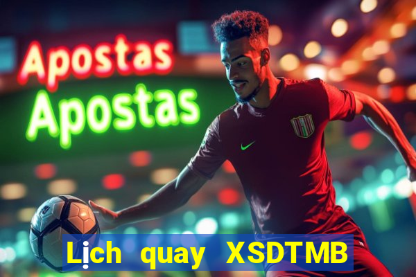 Lịch quay XSDTMB ngày thứ sáu