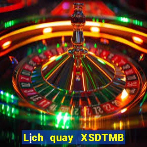 Lịch quay XSDTMB ngày thứ sáu