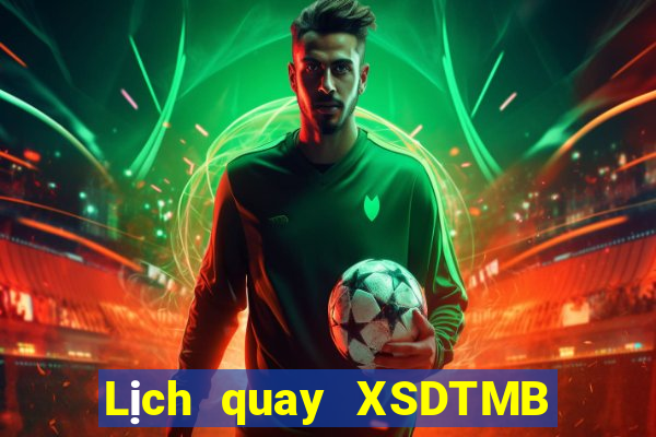 Lịch quay XSDTMB ngày thứ sáu