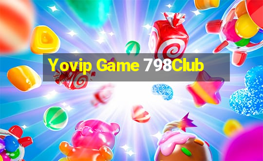 Yovip Game 798Club