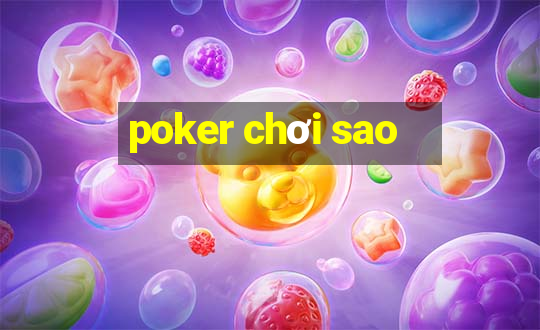 poker chơi sao