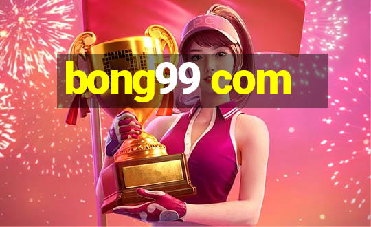 bong99 com