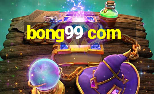 bong99 com