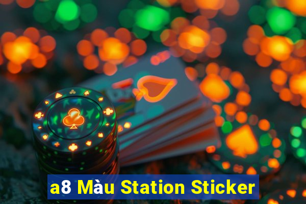 a8 Màu Station Sticker