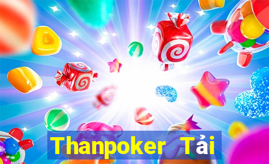 Thanpoker Tải Game Bài Nhất Vip