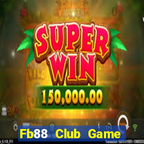 Fb88 Club Game Bài 52