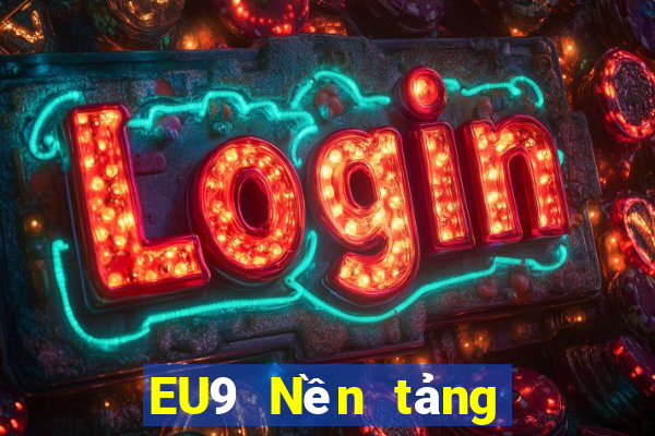 EU9 Nền tảng chơi thử