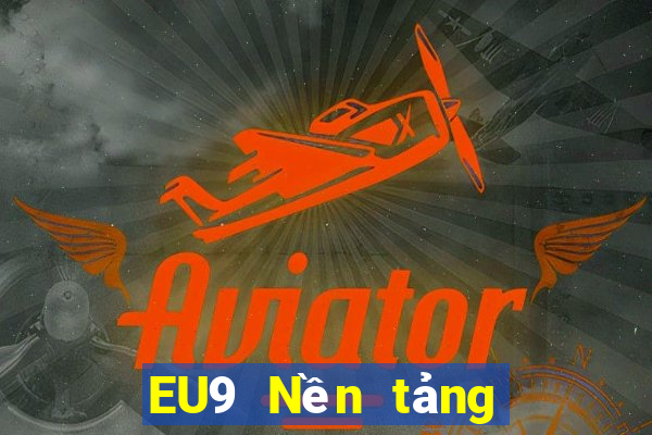 EU9 Nền tảng chơi thử