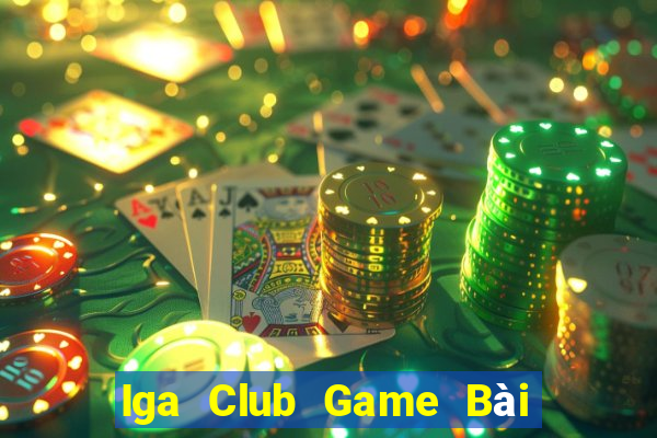 Iga Club Game Bài Hay Nhất Hiện Nay