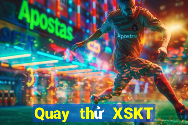 Quay thử XSKT ngày 4