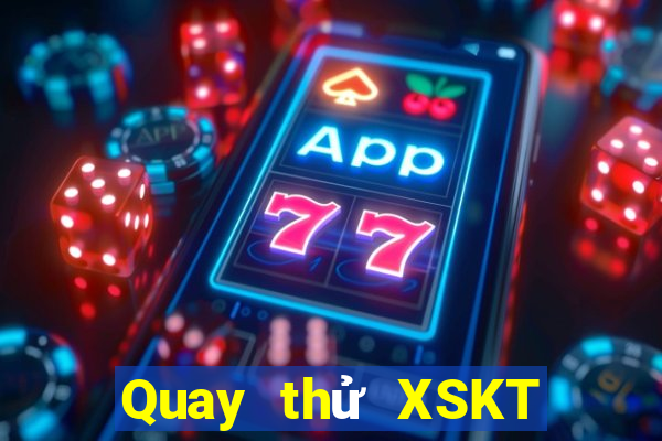 Quay thử XSKT ngày 4