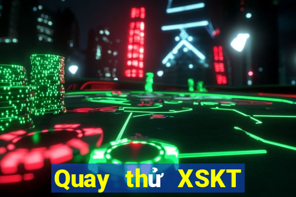 Quay thử XSKT ngày 4