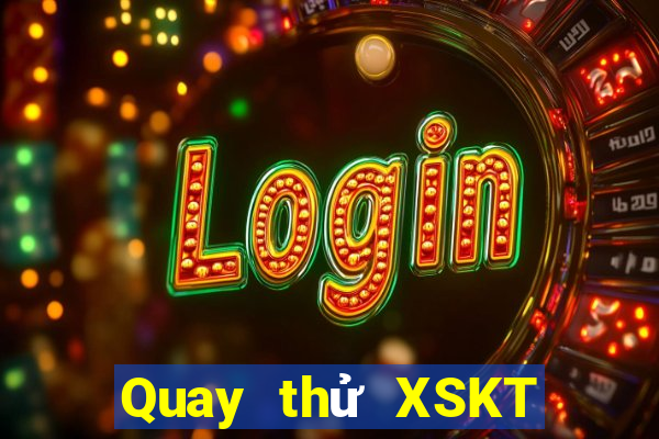 Quay thử XSKT ngày 4