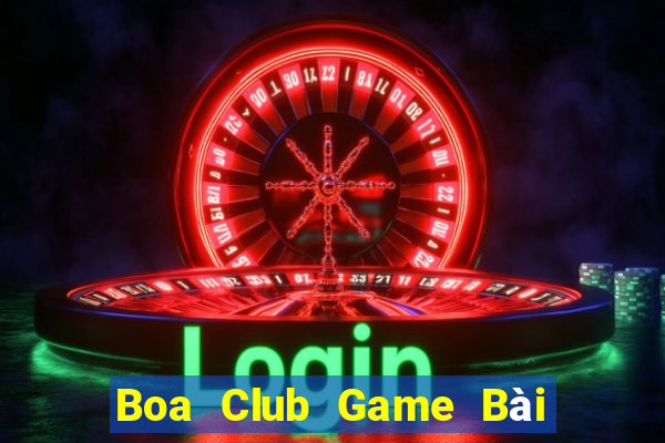 Boa Club Game Bài Phái Mạnh