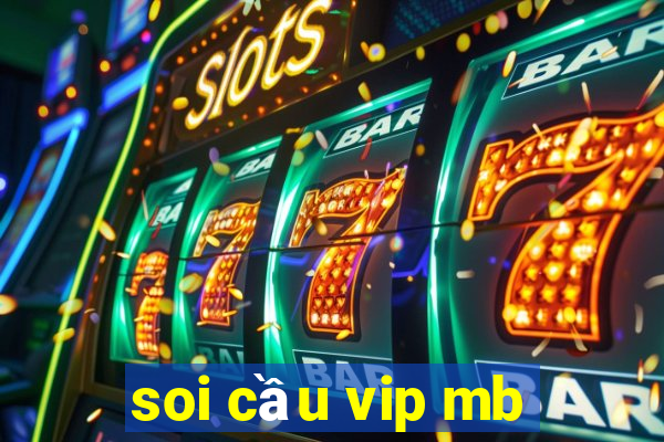 soi cầu vip mb