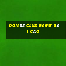 Dom88 Club Game Bài Cào