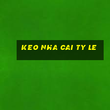 keo nha cai ty le