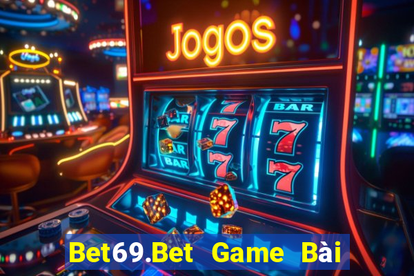 Bet69.Bet Game Bài Tiến Lên