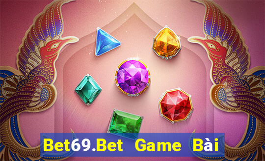 Bet69.Bet Game Bài Tiến Lên