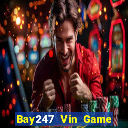 Bay247 Vin Game Bài Lá