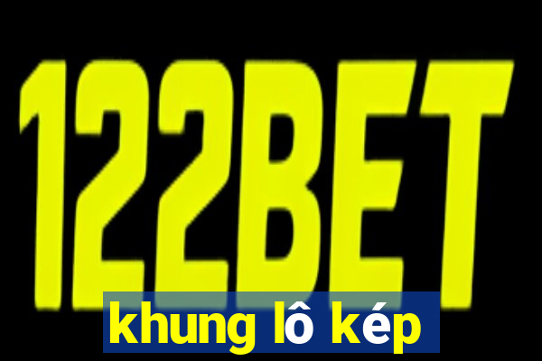 khung lô kép