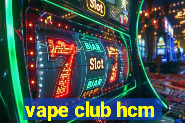 vape club hcm