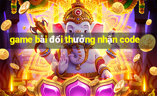 game bài đổi thưởng nhận code