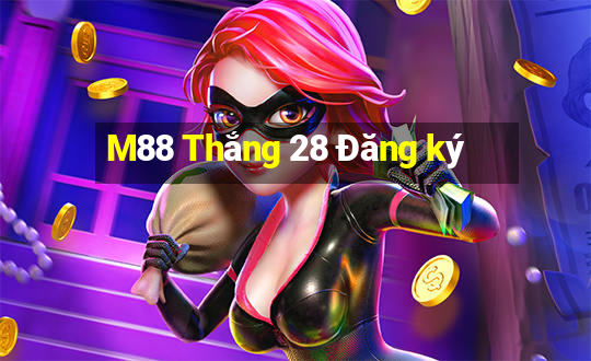 M88 Thắng 28 Đăng ký