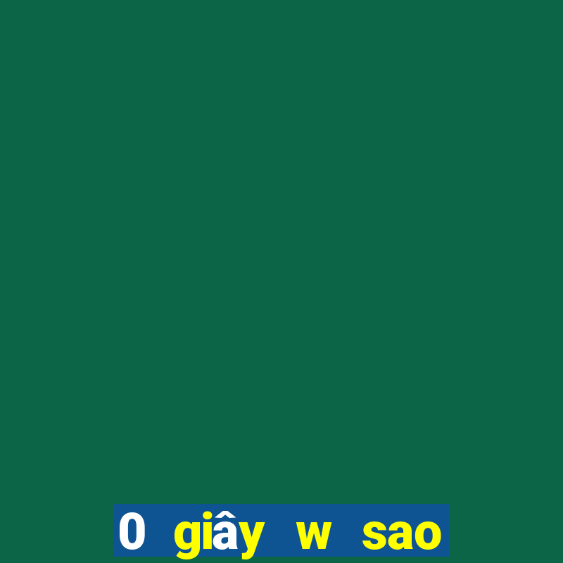 0 giây w sao game bài tải về