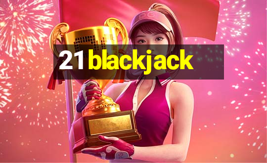 21 blackjack