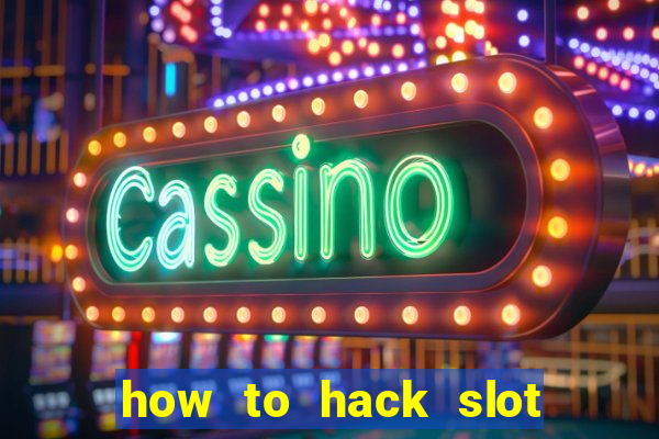 how to hack slot game online