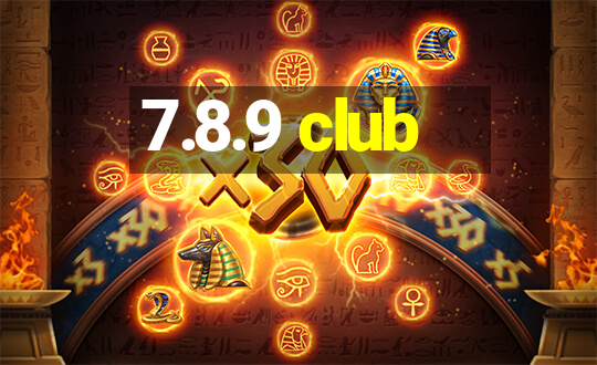 7.8.9 club