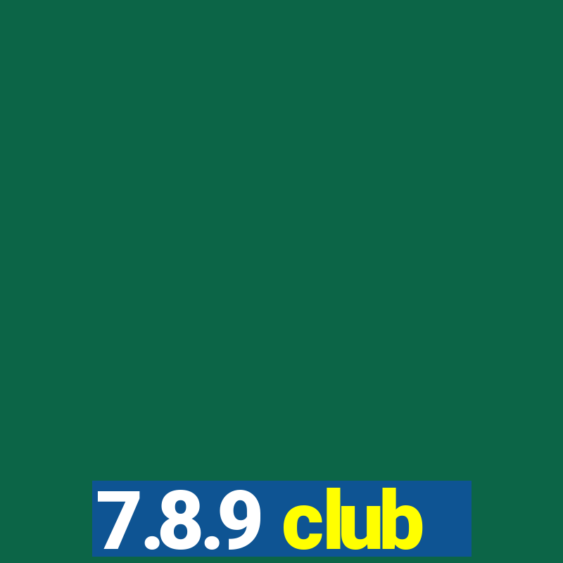 7.8.9 club