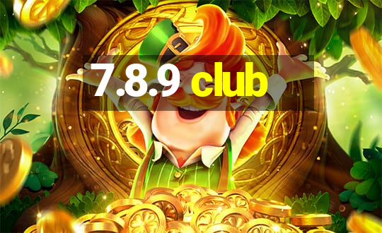 7.8.9 club