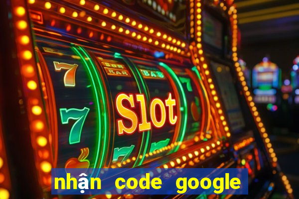 nhận code google play free